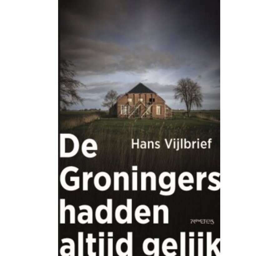 De Groningers hadden altijd gelijk