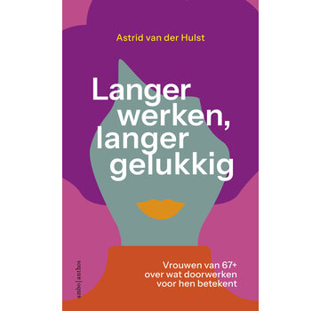 Langer werken, langer gelukkig