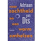 Naar zachtheid en een warm omhelzen