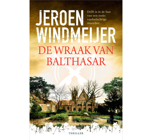 Delft-trilogie 3 - De wraak van Balthasar