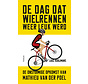 De dag dat wielrennen weer leuk werd