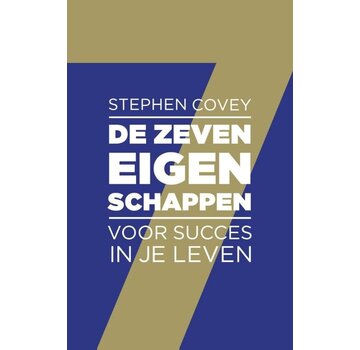 De zeven eigenschappen voor succes in je leven