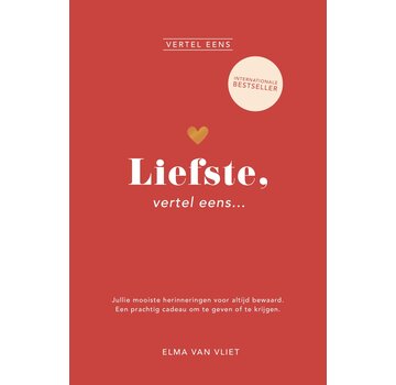 Vertel eens - Liefste, vertel eens