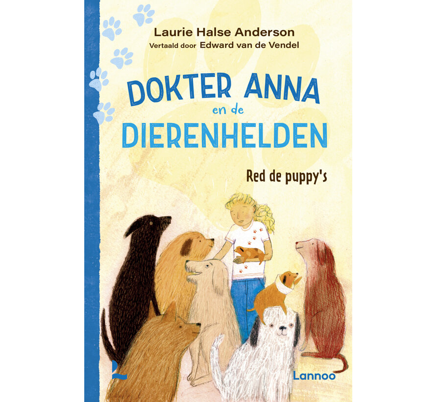 Dokter Anna en de dierenhelden - Red de puppy's - Dokter Anna en de dierenhelden
