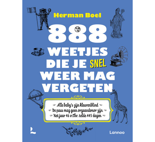 888 weetjes die je snel weer mag vergeten
