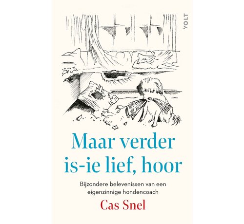 Maar verder is-ie lief, hoor