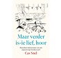 Maar verder is-ie lief, hoor