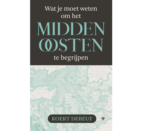 Wat je moet weten om het Midden-Oosten te begrijpen
