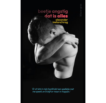 Beetje angstig dat is alles