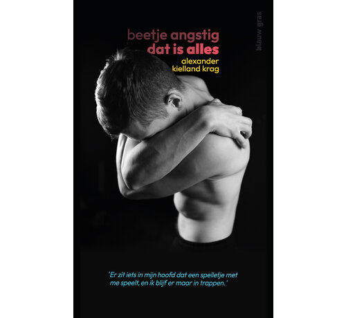 Beetje angstig dat is alles