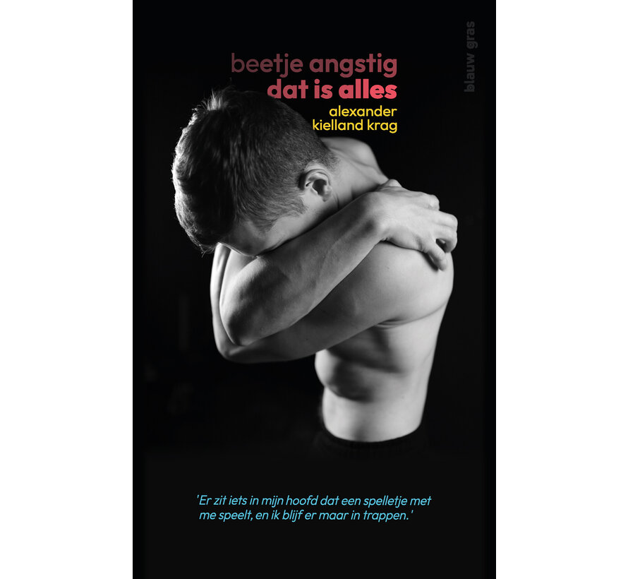 Beetje angstig dat is alles