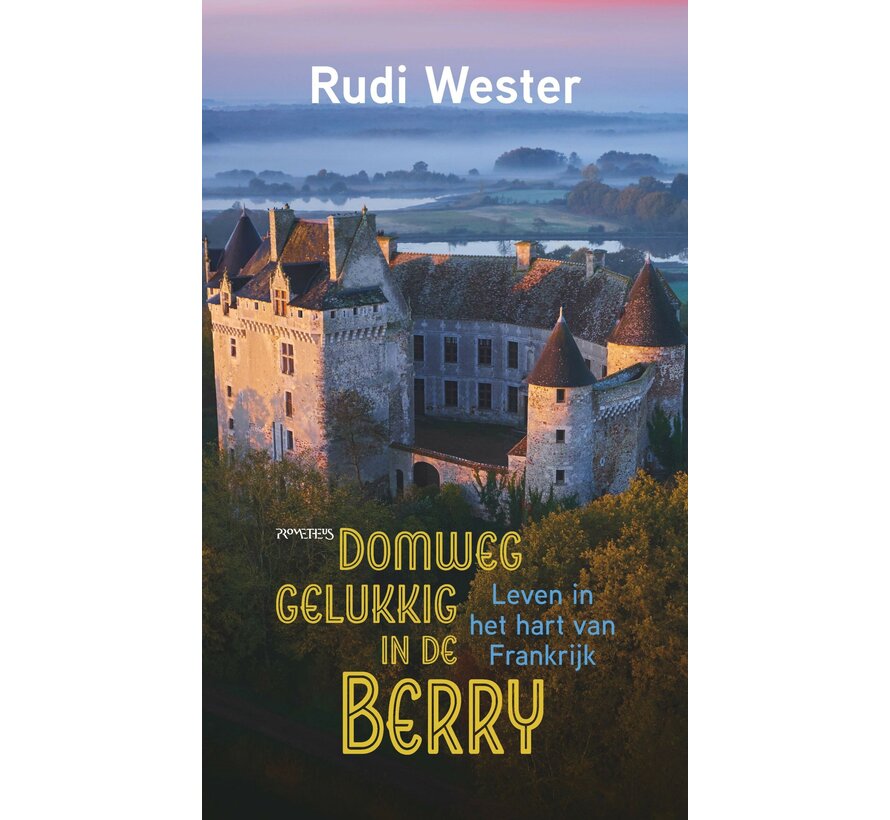 Domweg gelukkig in de Berry