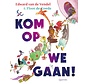 Kom op, we gaan!