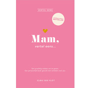 Nieuw binnen Vertel eens - Mam, vertel eens
