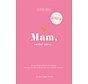 Vertel eens - Mam, vertel eens