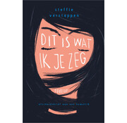 Dit is wat ik je zeg