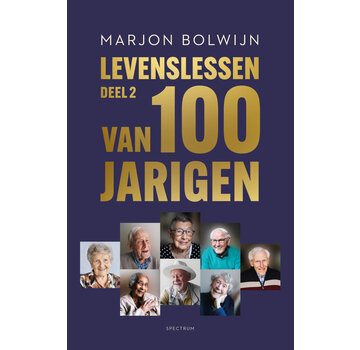 Levenslessen van 100-jarigen - Deel 2