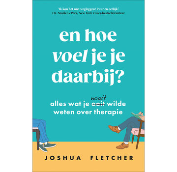 En hoe voel je je daarbij?