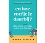 En hoe voel je je daarbij?