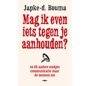 Mag ik even iets tegen je aanhouden?