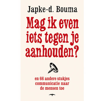 Mag ik even iets tegen je aanhouden?