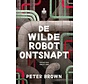 De wilde robot 2 - De wilde robot ontsnapt