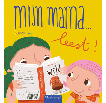 Mijn mama ... - Mijn mama … leest!