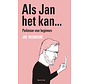 Als Jan het kan...