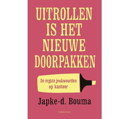 Uitrollen is het nieuwe doorpakken