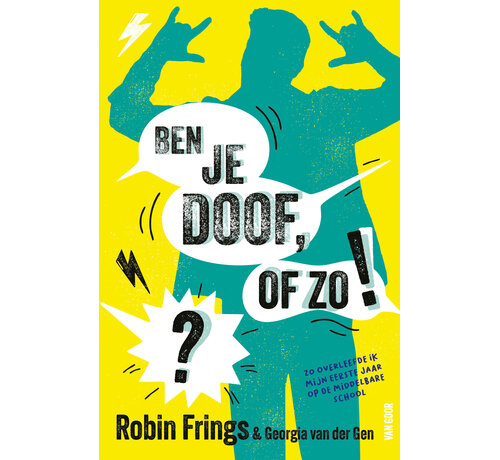 Ben je doof, of zo!?