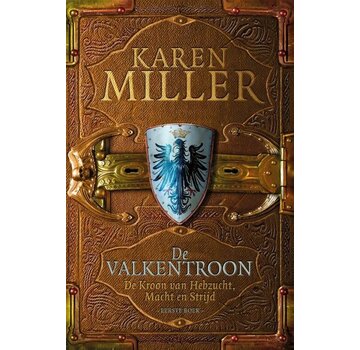 De kroon van hebzucht, macht en strijd 1 - De valkentroon