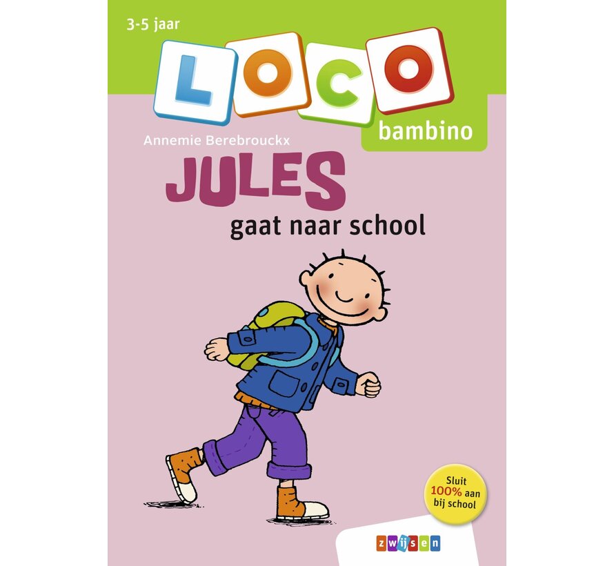 Loco Bambino - Loco Bambino Jules gaat naar school