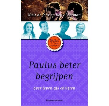 De Bijbel beter begrijpen - Paulus beter begrijpen