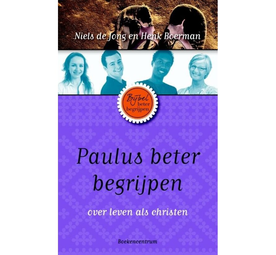 De Bijbel beter begrijpen - Paulus beter begrijpen
