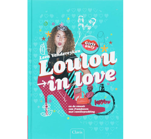Girls only - Loulou in love en de smaak van frambozen met vanillepudding