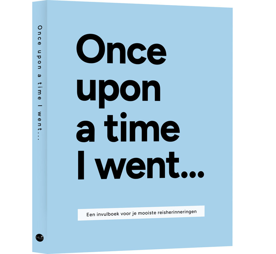 Once upon a time I went ...