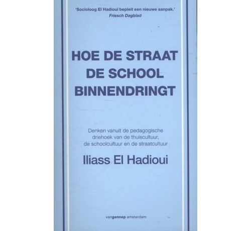 Nieuw binnen Hoe de straat de school binnendringt