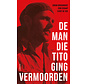 De man die Tito ging vermoorden