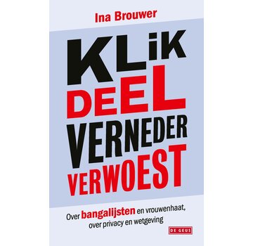Klik, deel, verneder, verwoest