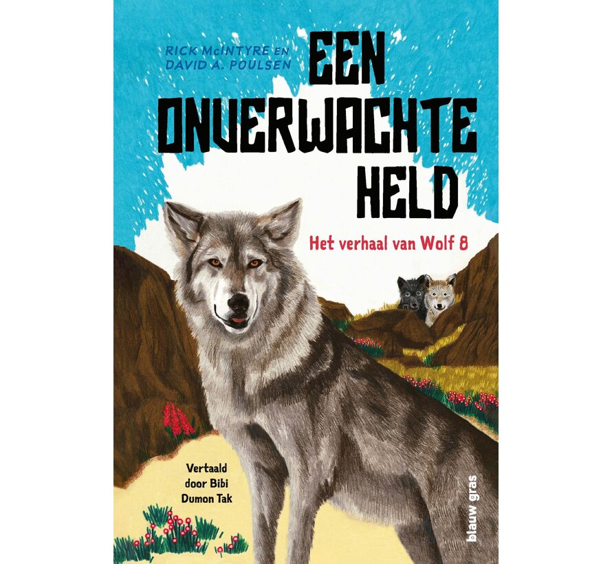 Het verhaal van Wolf 8 - Een onverwachte held