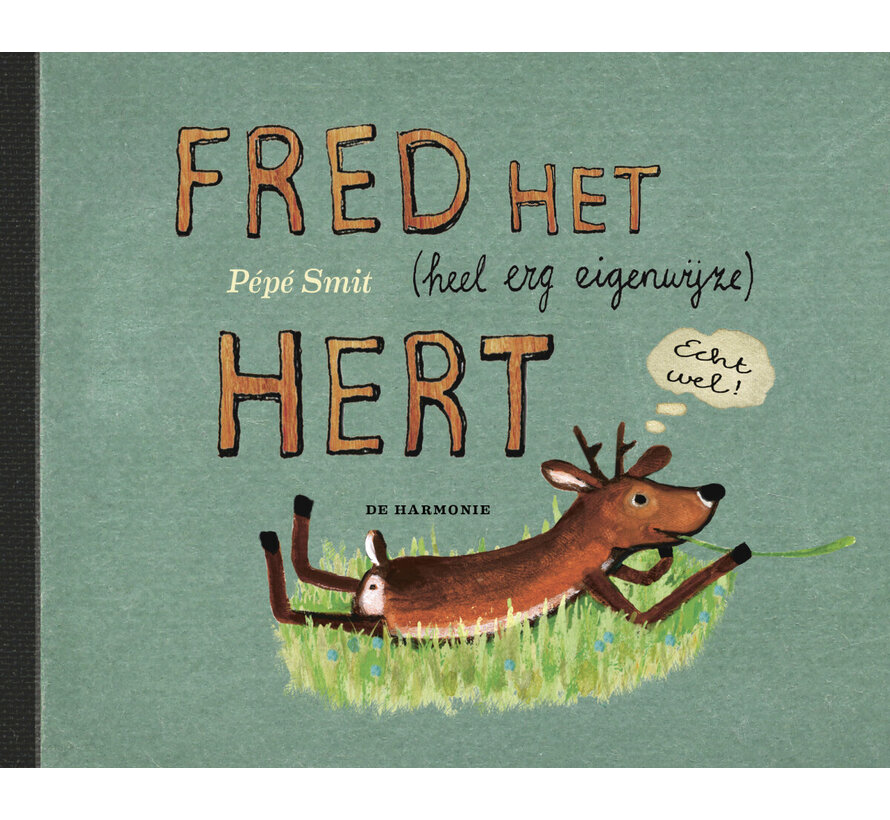 Fred - Fred het (heel erg eigenwijze) hert