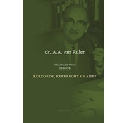 Verzameld werk Deel 5B: Kerkorde, kerkrecht en ambt