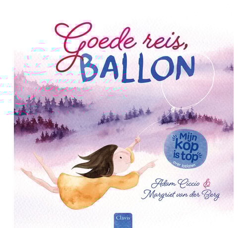 Mijn kop is top - Goede reis, ballon