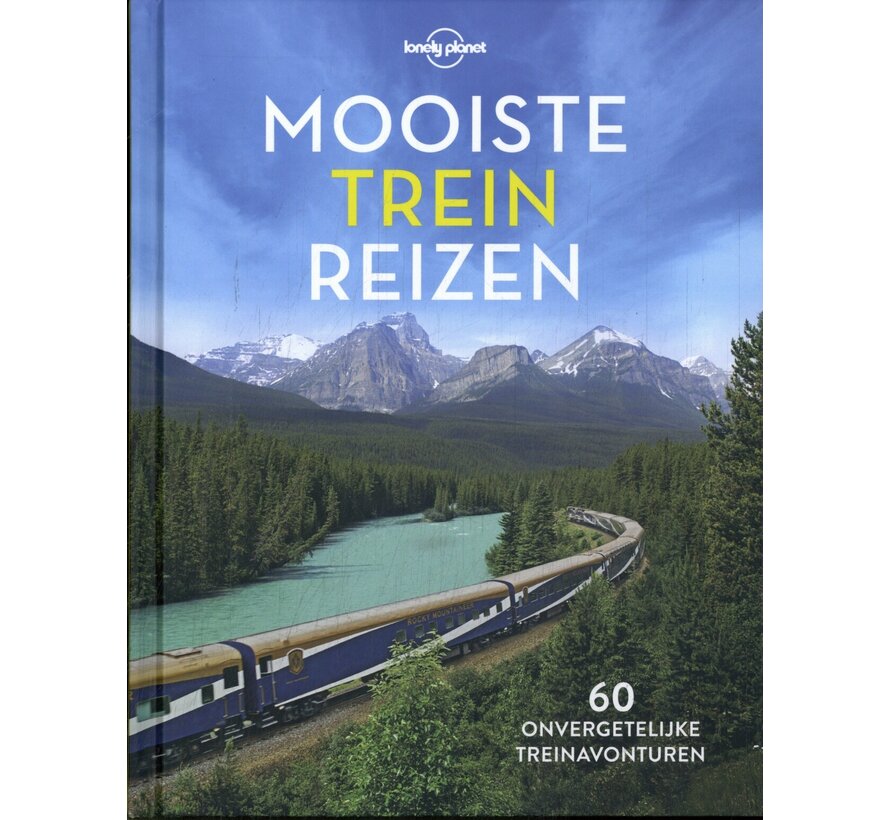 Lonely Planet - Lonely Planet - Mooiste treinreizen
