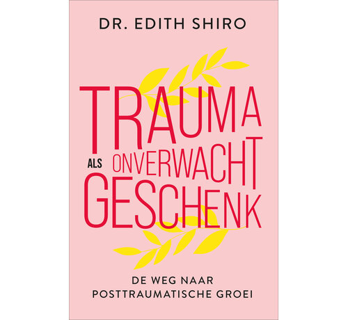 Nieuw binnen Trauma als onverwacht geschenk