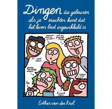 Nieuw binnen Dingen die gebeuren als je erachter komt dat het leven best ingewikkeld is