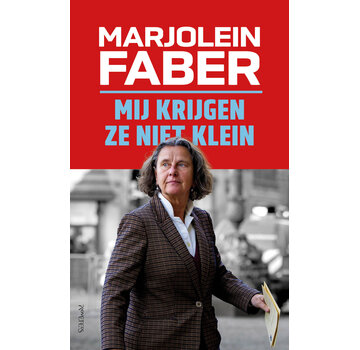 Mij krijgen ze niet klein