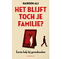 Het blijft toch je familie?