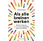 Als alle breinen werken