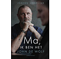 Ma, ik ben het, John de Wolf